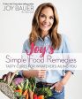 Joy’s Simple Food Remedies: Tasty Cures for Whatever’s Ailing You [O#COOKBOOKS] Hot on Sale