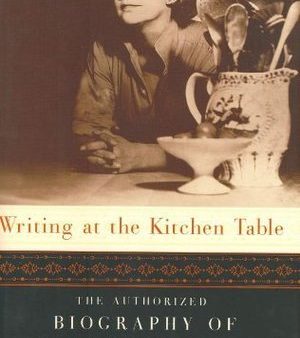 Writing at the Kitchen Table: The Authorized Biography of Elizabeth David [O#COOKBOOKS] Discount