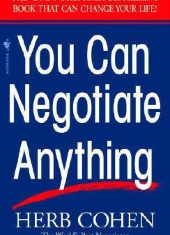 You Can Negotiate Anything: The World’s Best Negotiator Tells You How To Get What You Want | O#MANAGEMENT For Sale