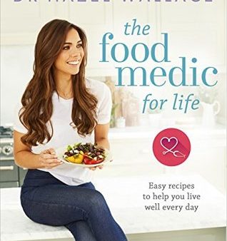 The Food Medic for Life: Easy recipes to help you live well every day [O#COOKBOOKS] Supply