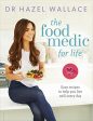 The Food Medic for Life: Easy recipes to help you live well every day [O#COOKBOOKS] Supply