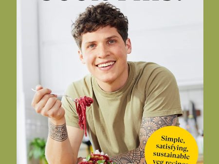 You Can Cook This!: Easy vegan recipes to save time, money and waste [O#COOKBOOKS] Online now