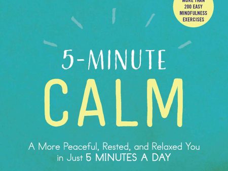 5-Minute Calm: A More Peaceful, Rested, and Relaxed You in Just 5 Minutes a Day | O#MentalHealth For Sale