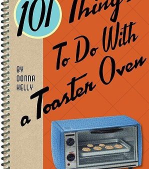 101 Things to Do with a Toaster Oven [O#COOKBOOKS] Supply