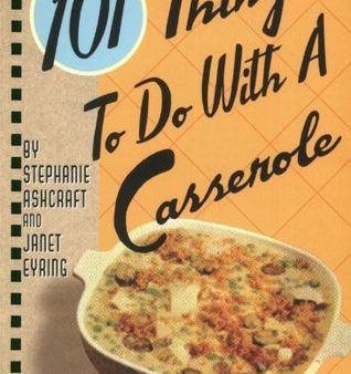 101 Things to Do with a Casserole (101) [O#COOKBOOKS] Supply