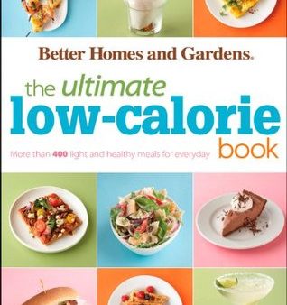 The Ultimate Low-Calorie Book: More than 400 Light and Healthy Recipes for Every Day [O#COOKBOOKS] For Sale