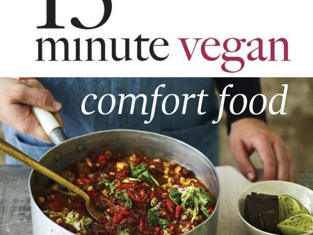 15 Minute Vegan Comfort Food: Simple and Satisfying Vegan Recipes [O#COOKBOOKS] Hot on Sale