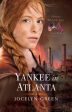 Yankee in Atlanta (Heroines Behind the Lines, #3) | O#CIVILWAR Hot on Sale