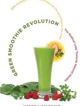 Green Smoothie Revolution: The Radical Leap Towards Natural Health [O#COOKBOOKS] Cheap