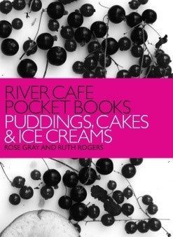 River Cafe Pocket Books: Puddings, Cakes and Ice Creams [O#COOKBOOKS] Discount